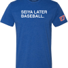SEIYA LATER BASEBALL