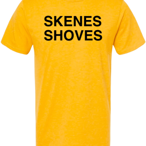 SKENES SHOVES