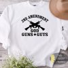Second Amendment  God Guns Guts Patriotic Sweatshirt
