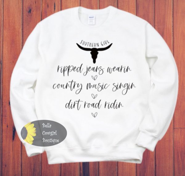 Southern Girl Ripped Jeans Country Music Dirt Road Sweatshirt