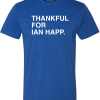 THANKFUL FOR IAN HAPP