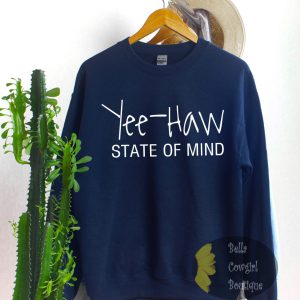 Yee Haw State Of Mind Country Western Sweatshirt