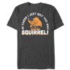 Men’s Up Dug Just Met You Squirrel T-Shirt