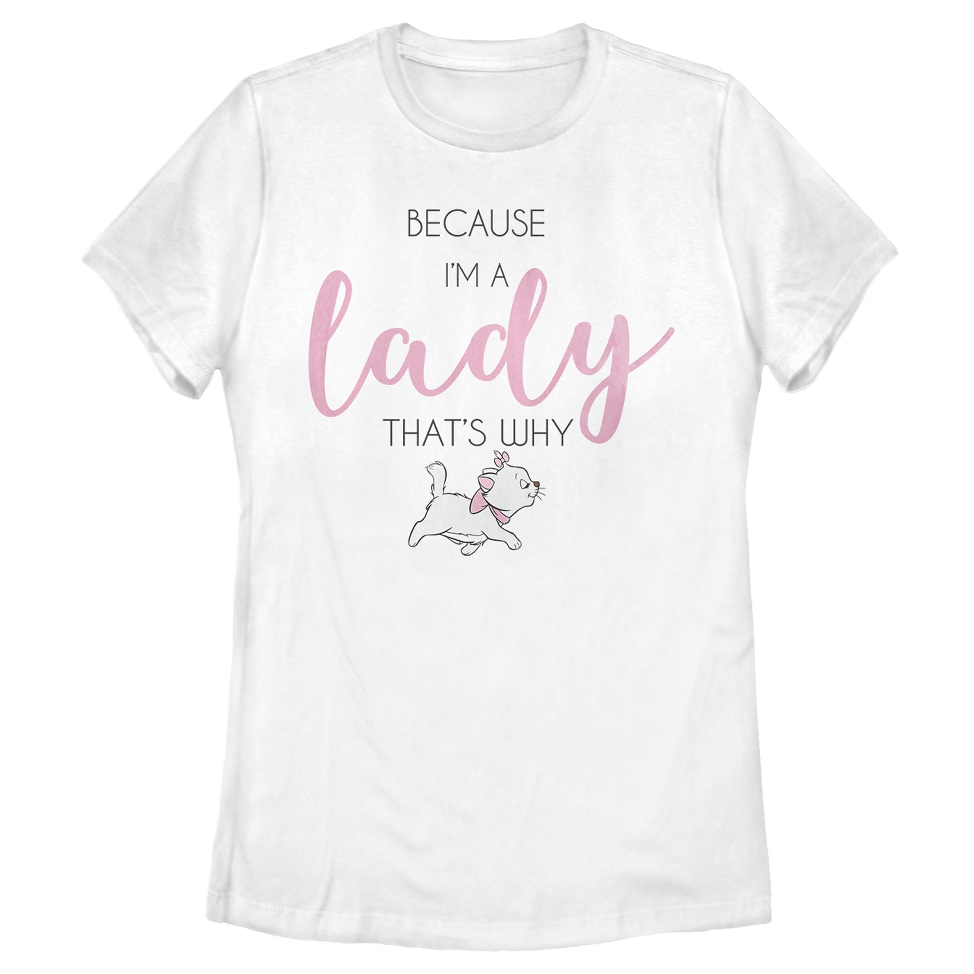 Women's Aristocats Because I'm a Lady, That’s Why T-Shirt Women's Aristocats Because I'm a Lady, That’s Why T-Shirt