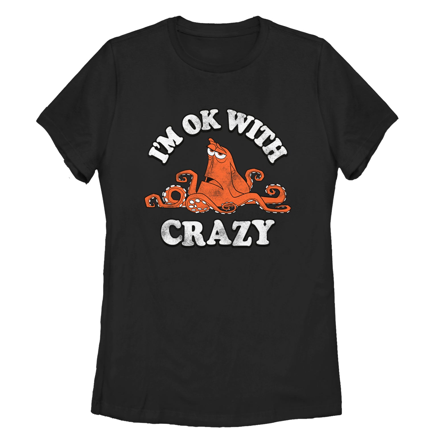 Women's Finding Dory Hank Ok With Crazy T-Shirt Women's Finding Dory Hank Ok With Crazy T-Shirt