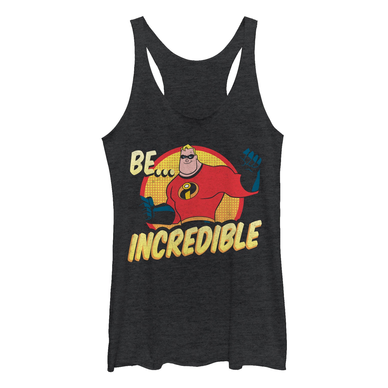 Women's The Incredibles Be Incredible Racerback Tank Top Women's The Incredibles Be Incredible Racerback Tank Top