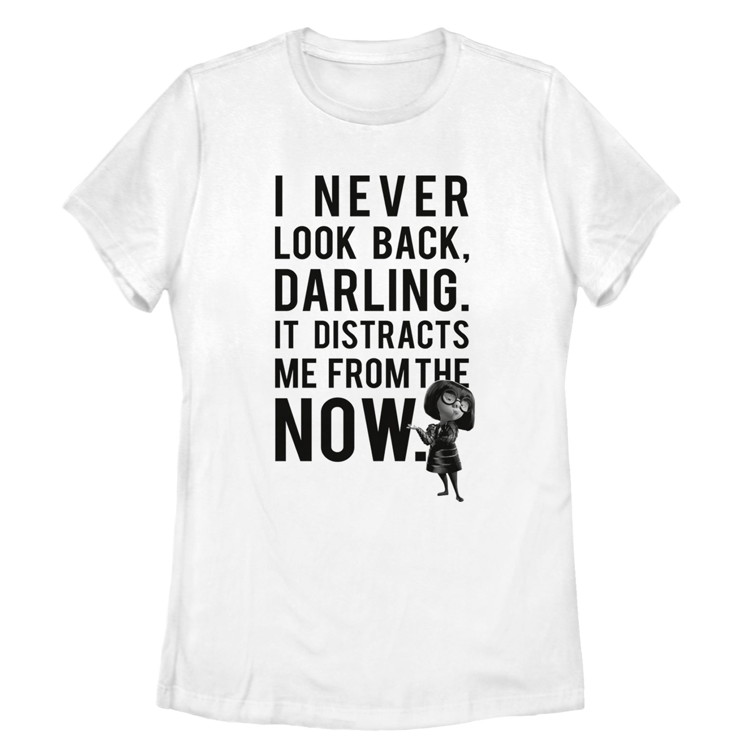 Women's The Incredibles Edna Mode Never Look Back T-Shirt Women's The Incredibles Edna Mode Never Look Back T-Shirt