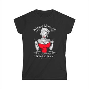 Anna Nicole Mammarial T shirt In Loving Mammary Breast In Peace 1