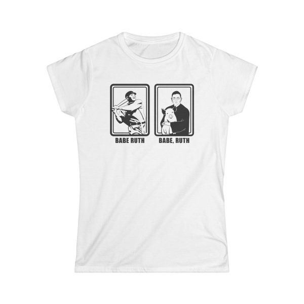Babe Ruth Babe Ruth (Ruth Bader Ginsberg)