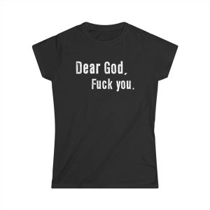 Dear God – Fuck You