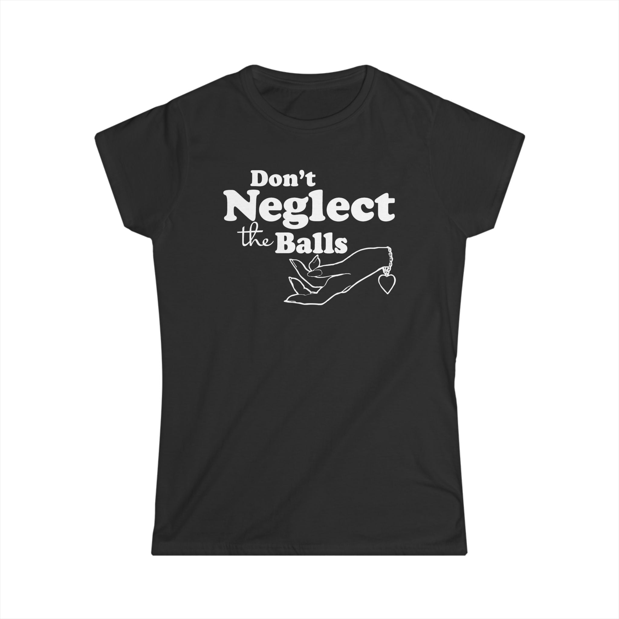 Don't Neglect The Balls Don't Neglect The Balls