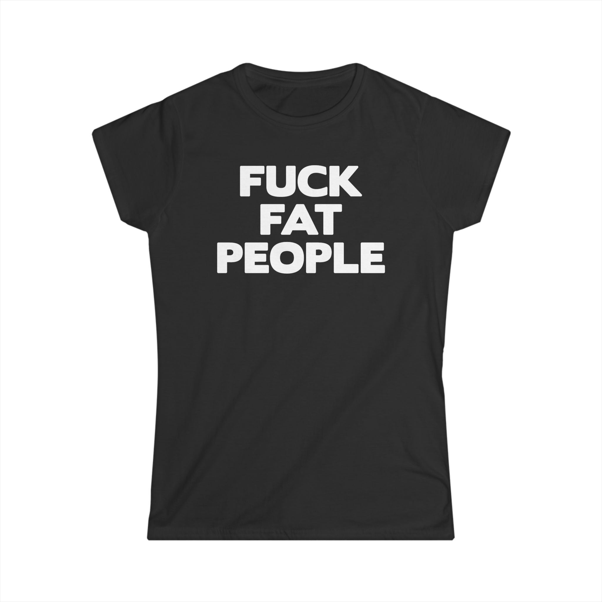 Fuck Fat People Fuck Fat People