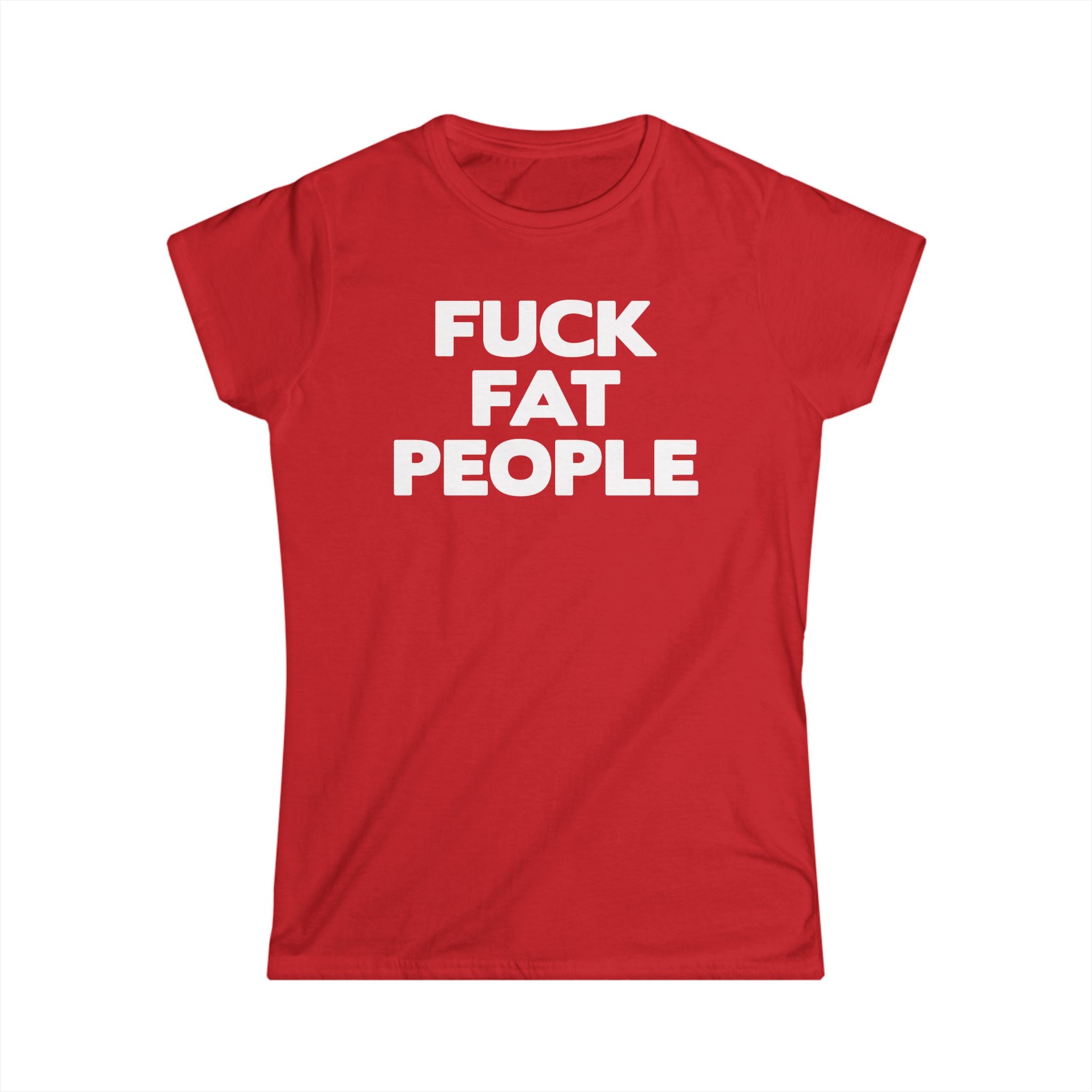 Fuck Fat People Fuck Fat People