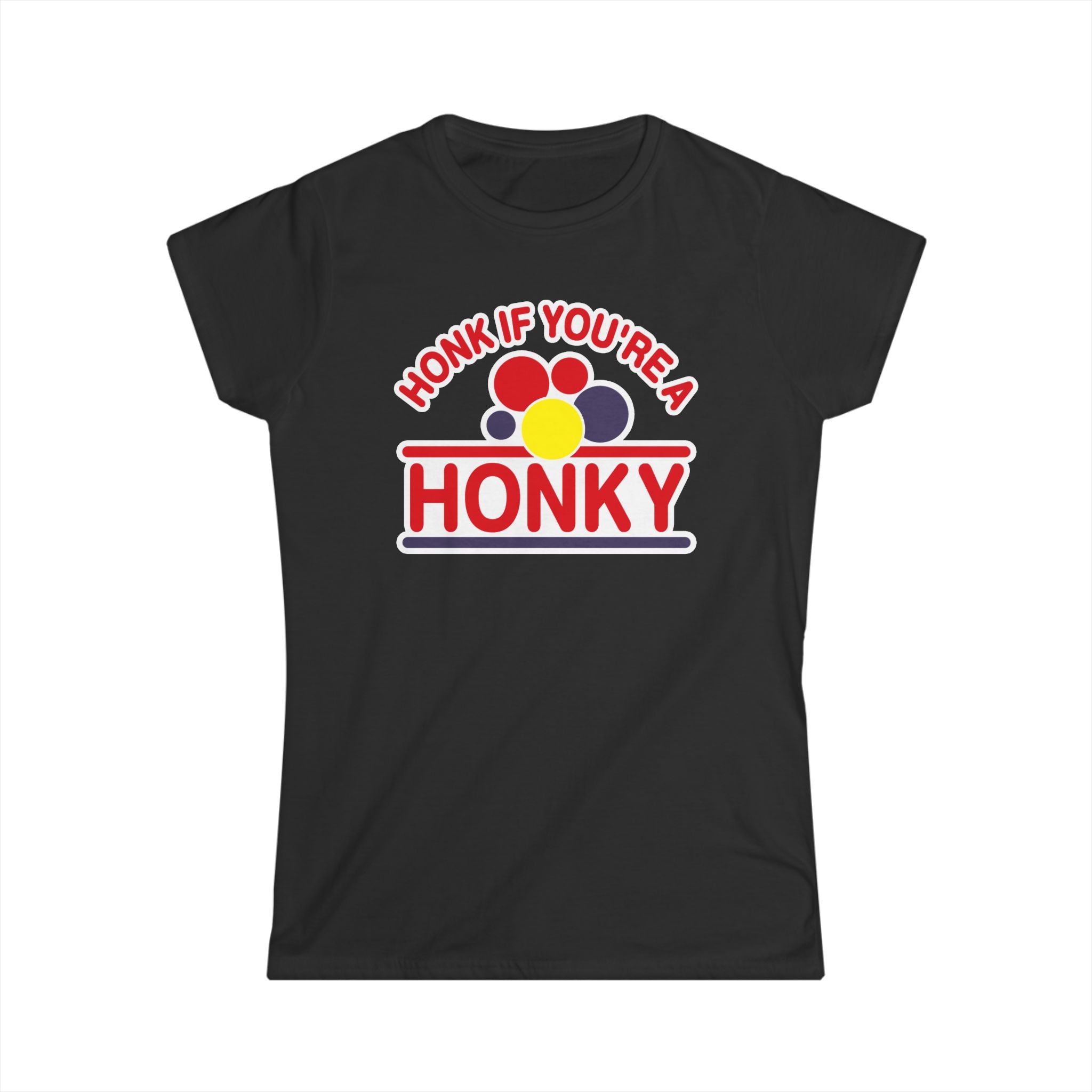Honk If You're A Honky Honk If You're A Honky