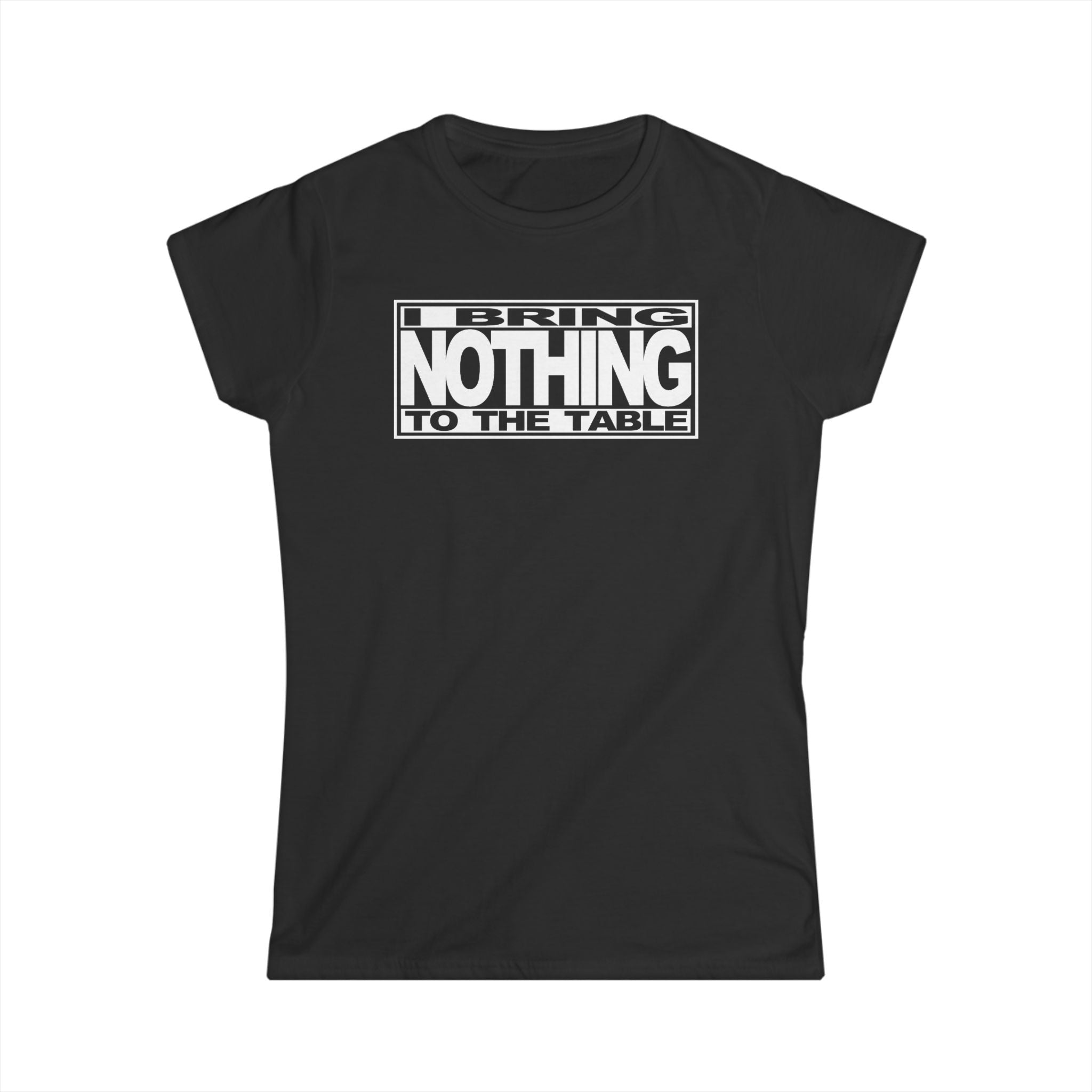 I Bring Nothing To The Table I Bring Nothing To The Table