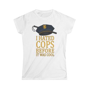 I Hated Cops Before It Was Cool 2