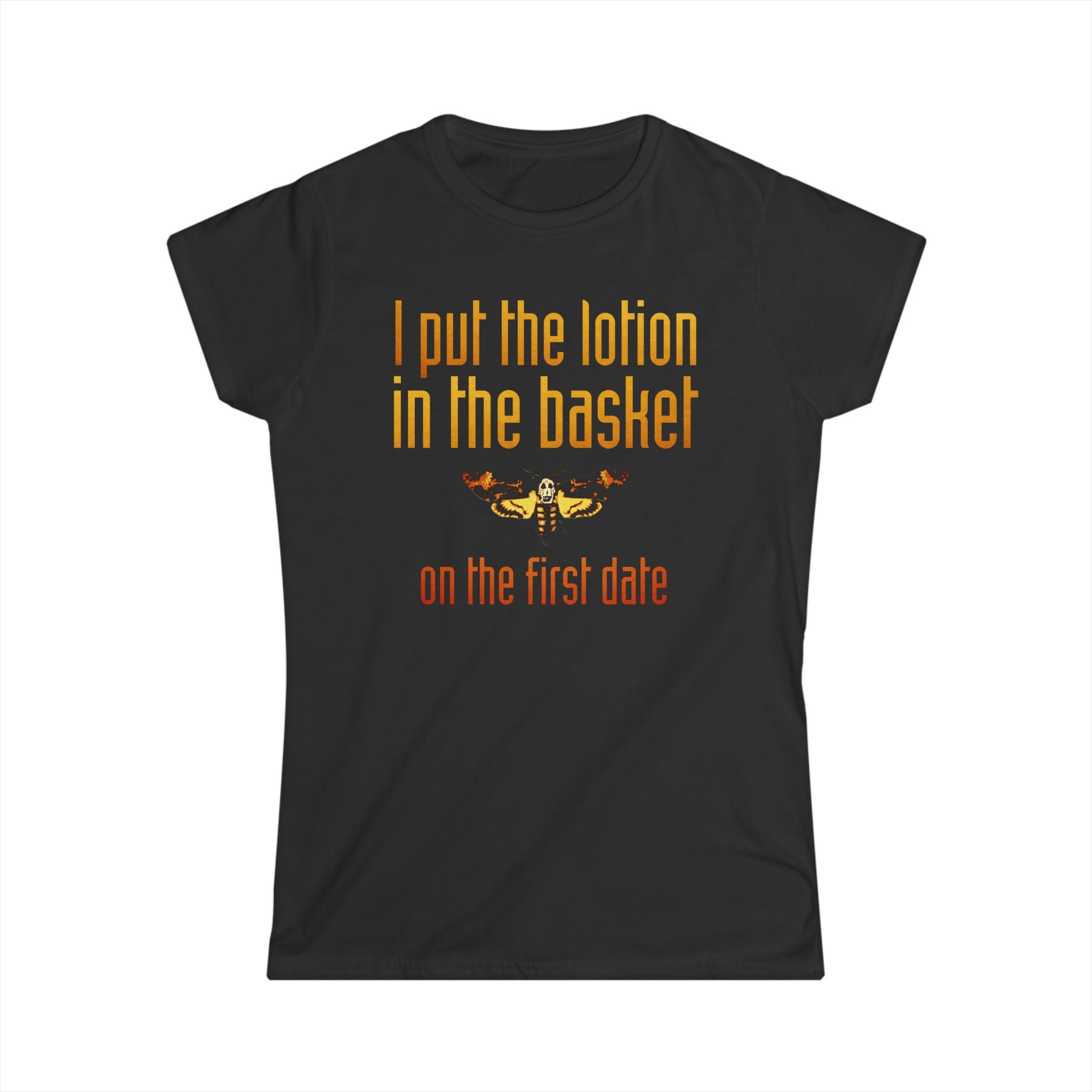 I Put The Lotion In The Basket On The First Date I Put The Lotion In The Basket On The First Date