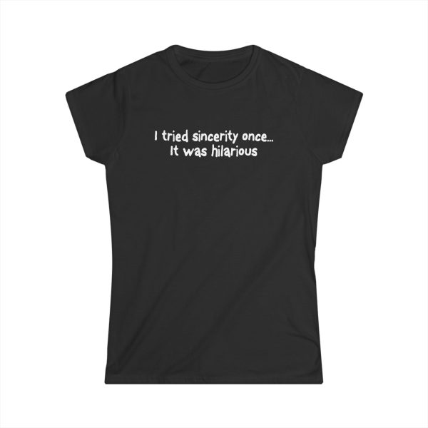 I Tried Sincerity Once… It Was Hilarious