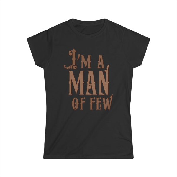 I’m A Man Of Few