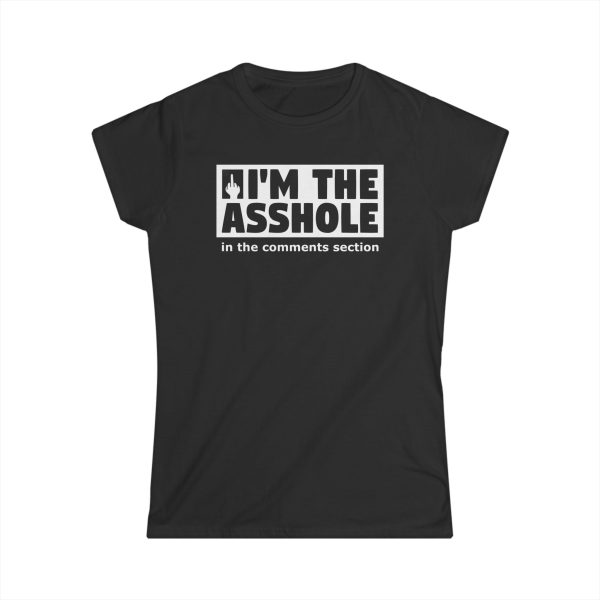 I’m The Asshole In The Comments Section