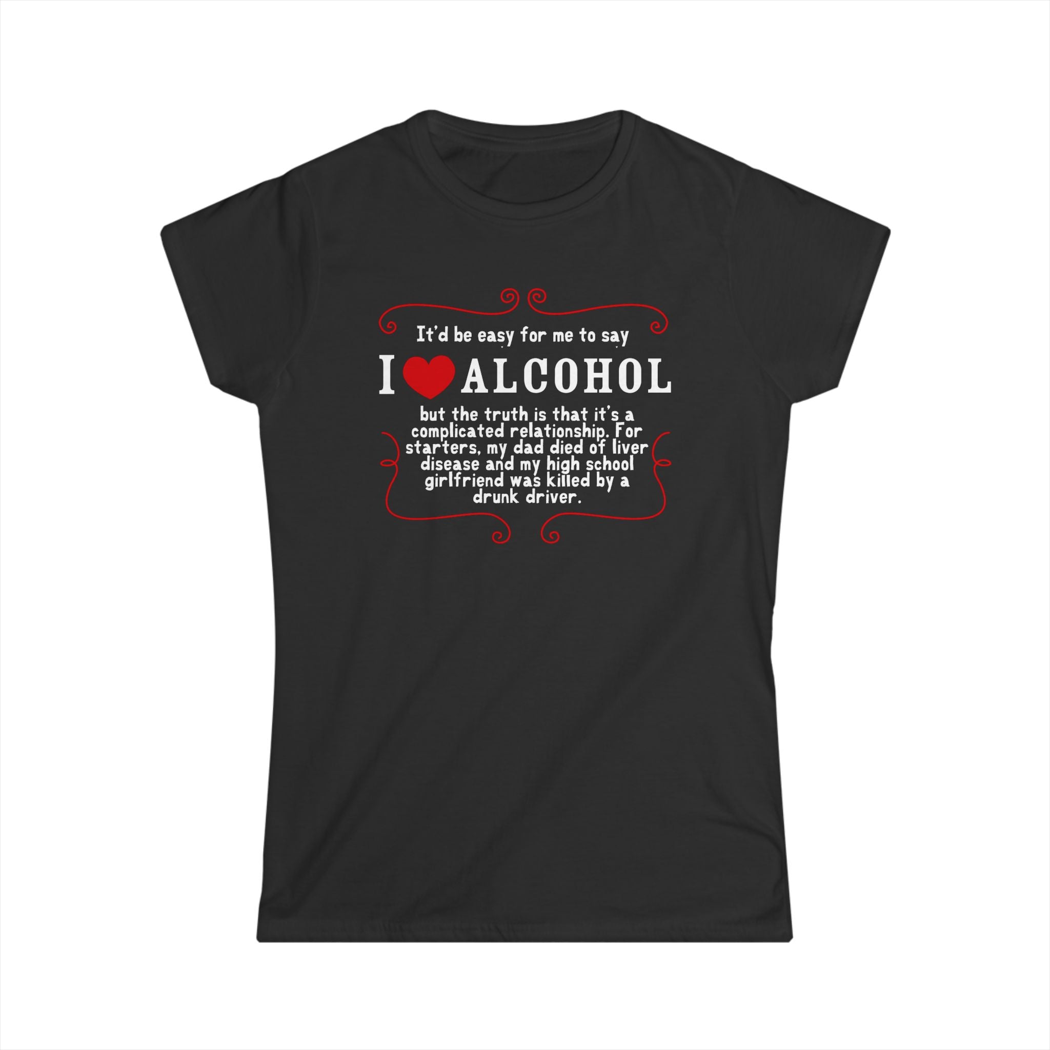 It'd Be Easy For Me To Say I Love Alcohol It'd Be Easy For Me To Say I Love Alcohol