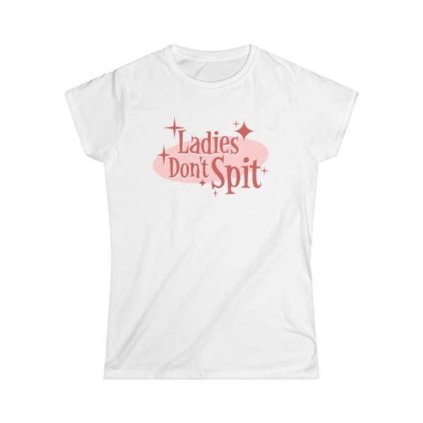 Ladies Don’t Spit
