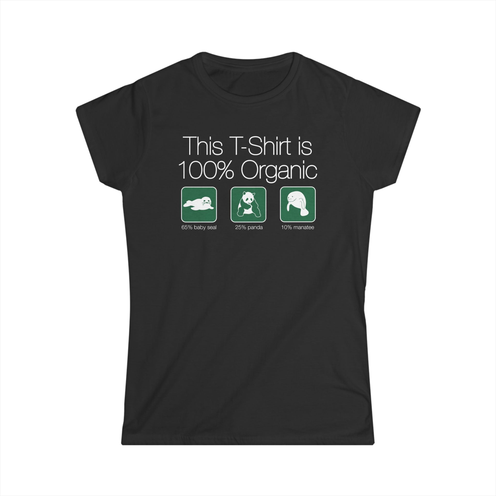 This Shirt Is 100 Organic - 65 Baby Seal 25 Panda 10 Manatee This Shirt Is 100 Organic - 65 Baby Seal 25 Panda 10 Manatee