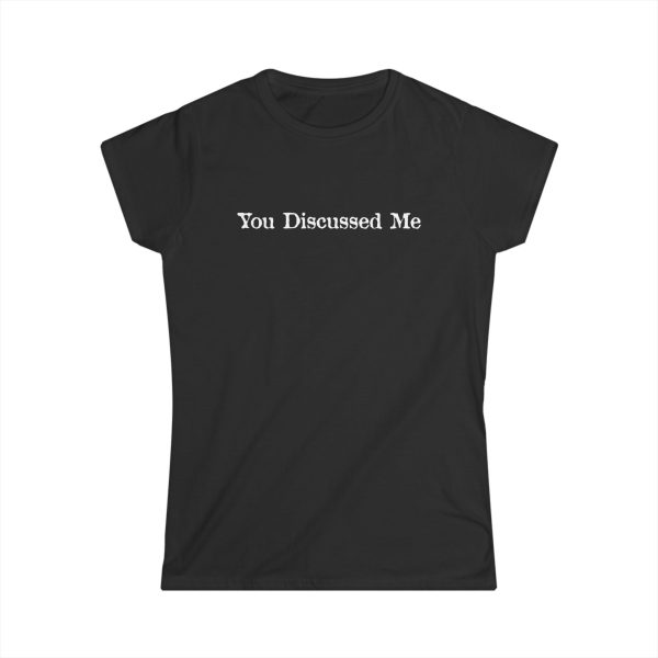 You Discussed Me