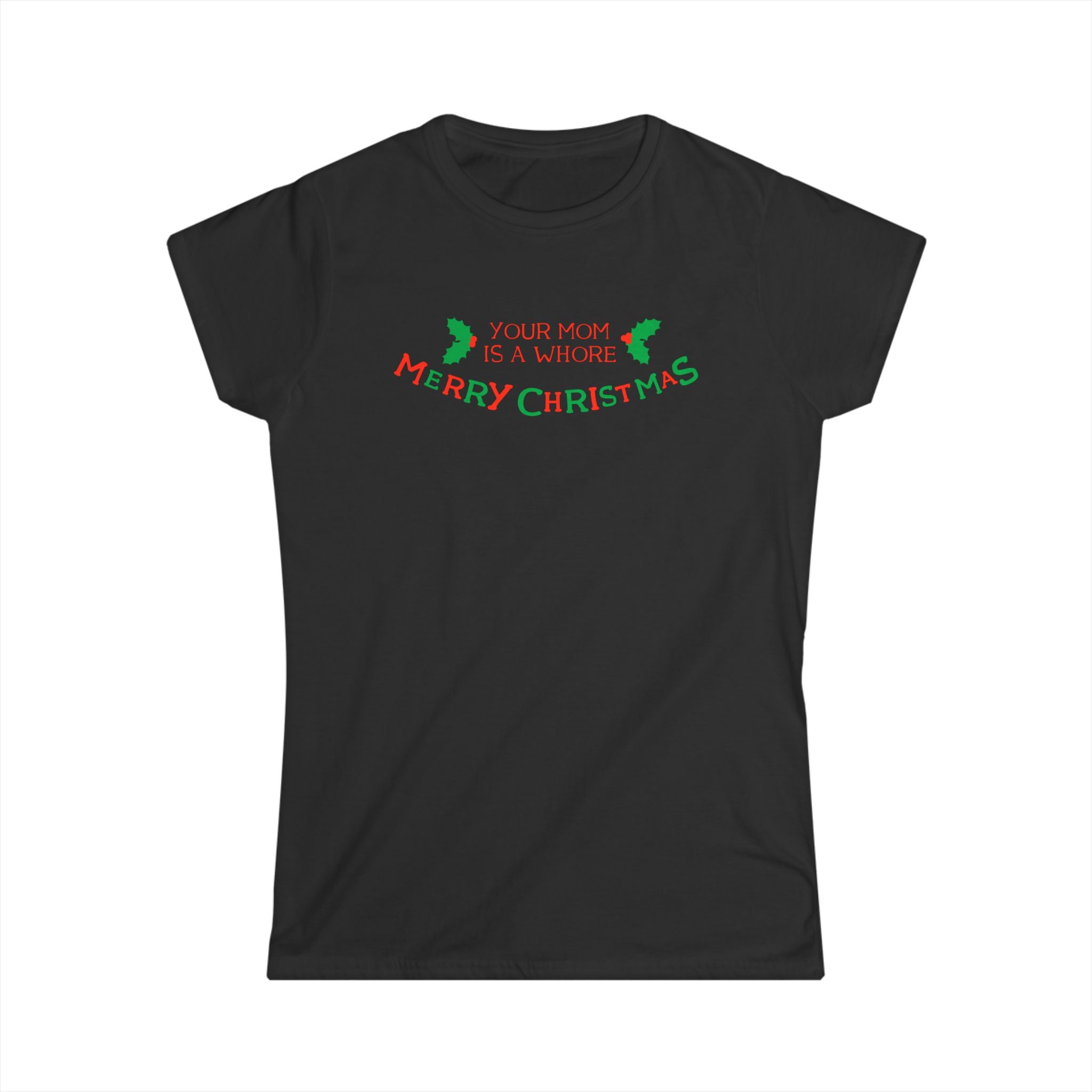 Your Mom Is A Whore - Merry Christmas Your Mom Is A Whore - Merry Christmas