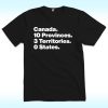 Canadian 10 Province, 3 Territories, 0 State Shirt