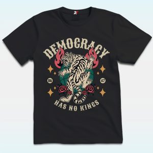 Democracy Has No King 8647 Shirt, Anti Trump
