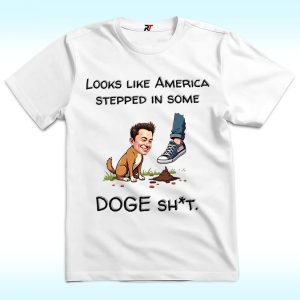 Looks Like America Stepped In Some DOGE Shit Shirt, Anti Musk