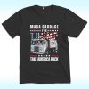 Maga Garbage For Trump Shirt, Take America Back