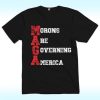 Morons Are Governing America Shirt