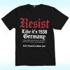 Resist Like It’s 1938 Germany Shirt, Quote Pritzker Reject Fascism
