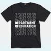 Save the Department of Education Shirt
