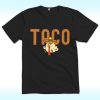 TACO, Trump Always Chickens Out Shirt