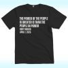 The Power Of The People Is Greater Than The People In Power Shirt, Cory Booker