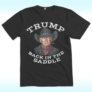 Trump Back In The Saddle Shirt