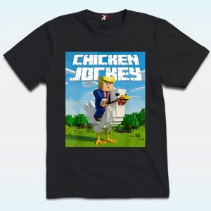 Trump Chicken Jockey Shirt, FDT, Anti Trump