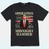Trump Operation Midnight Hammer Shirt, We The People