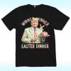Winner Winner Easter Dinner Shirt, Easter Trump