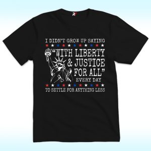 With Liberty and Justice For All Shirt