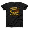 Smoke And A Pancake Funny Movie
