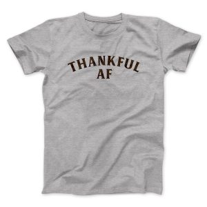 Thankful AF Funny Thanksgiving