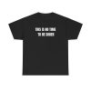 This Is No Time To Be Sober Funny Shirt