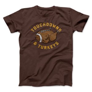 Touchdowns And Turkeys Funny Thanksgiving