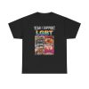 Yeah I Support LGBT Funny Shirt