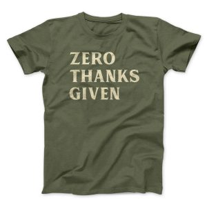 Zero Thanks Given Funny Thanksgiving