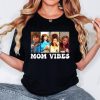 90’s Mom Vibes Funny Mom Life Mother’s Day Gift T-Shirt